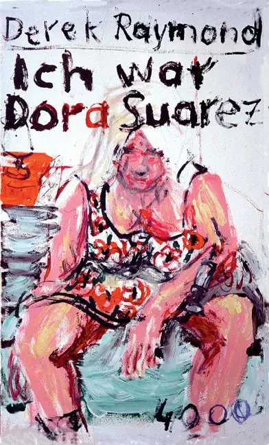 Cover: 9783927734241 | Ich war Dora Suarez | Derek Raymond | Taschenbuch | pulp master | 2012