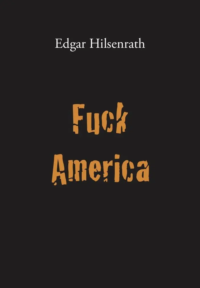 Cover: 9783943334241 | Fuck America | Bronsky's Confession | Edgar Hilsenrath | Taschenbuch