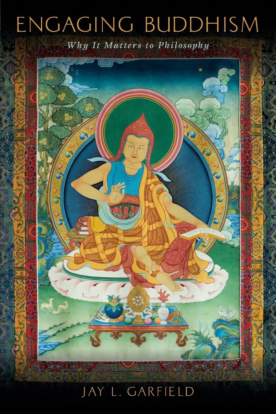 Cover: 9780190204341 | Engaging Buddhism | Why It Matters to Philosophy | Jay L Garfield