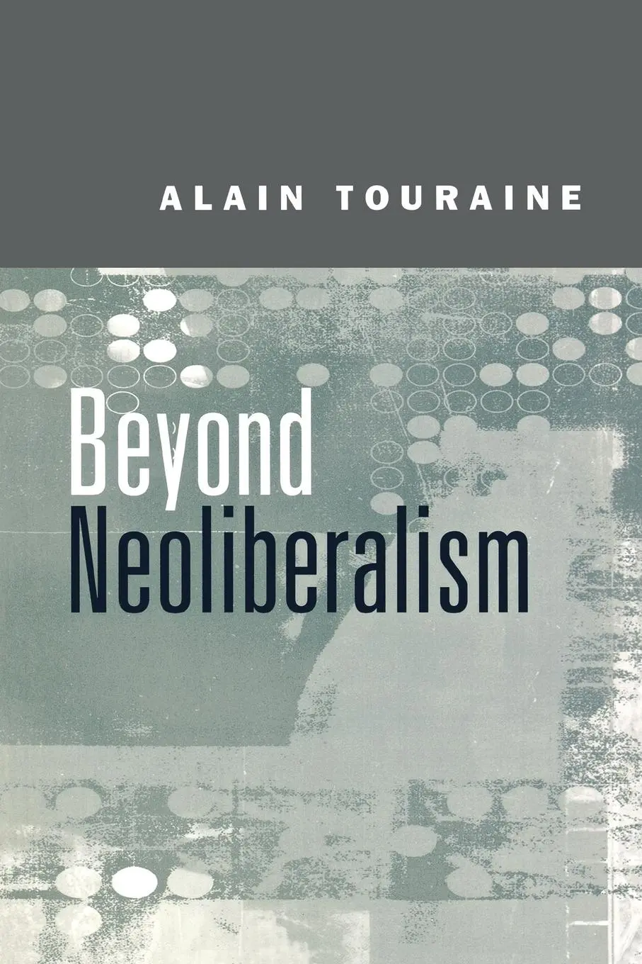 Cover: 9780745624341 | Beyond Neoliberalism | Alain Touraine | Taschenbuch | Englisch | 2001