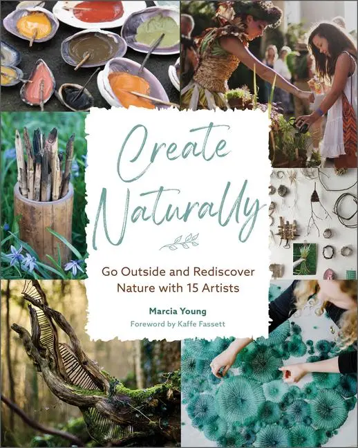 Cover: 9780764364341 | Create Naturally | Go Outside and Rediscover Nature with 15 Makers