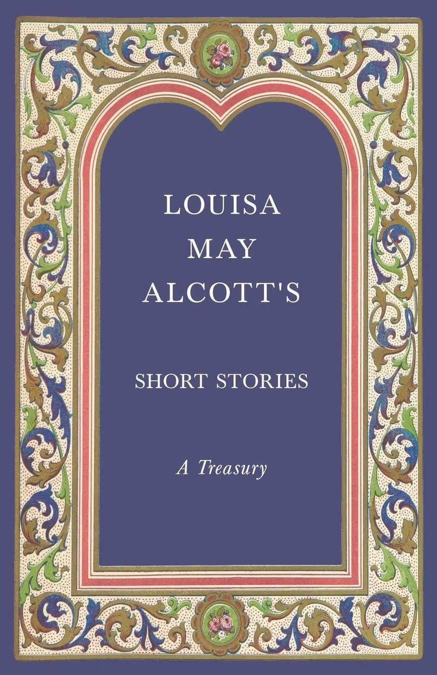 Cover: 9781528714341 | Louisa May Alcott's Short Stories;A Treasury | Louisa May Alcott