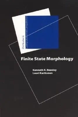 Cover: 9781575864341 | Finite–State Morphology | Kenneth R. Beesley (u. a.) | Taschenbuch