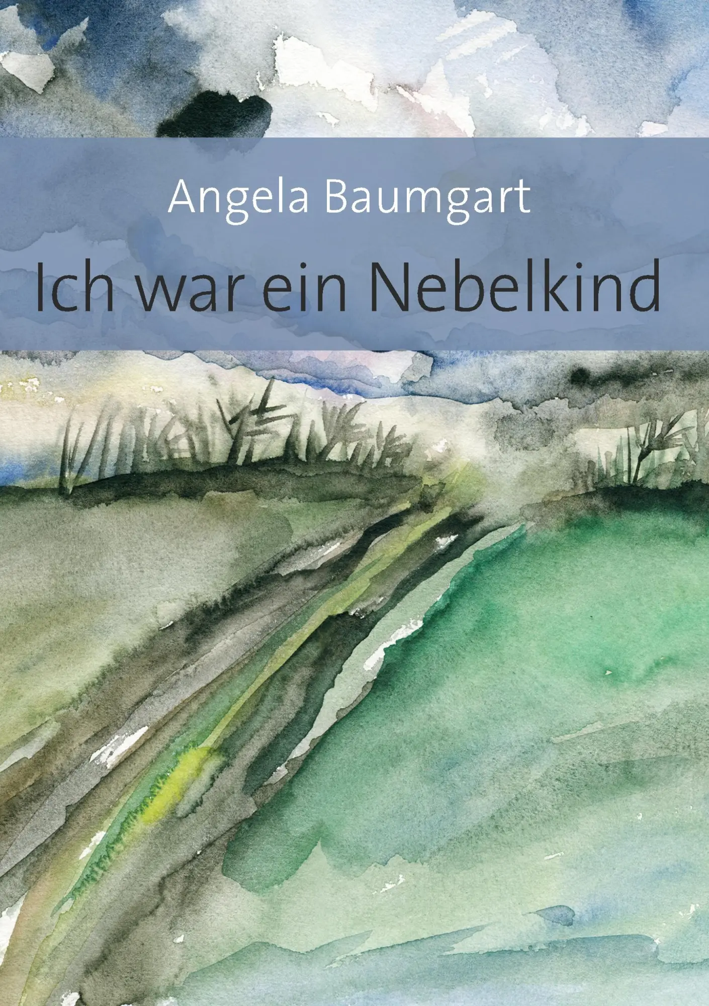 Cover: 9783740754341 | Ich war ein Nebelkind | Angela Baumgart | Taschenbuch | 324 S. | 2019