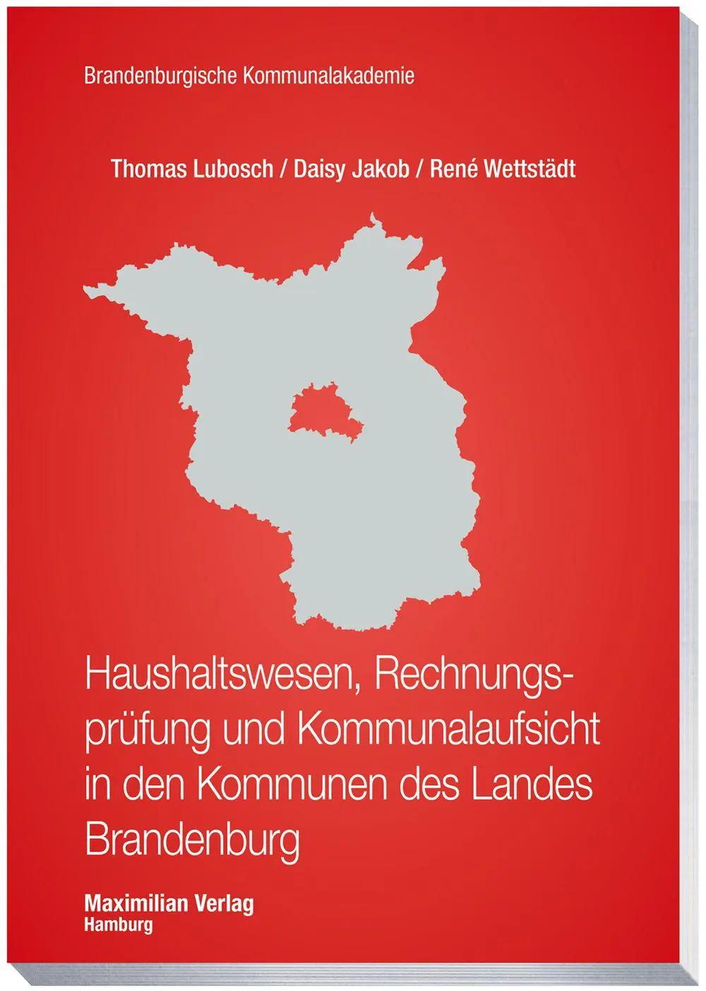 Haushaltswesen, Rechnungsprüfung und Kommunalaufsicht in den Kommunen des Landes Brandenburg