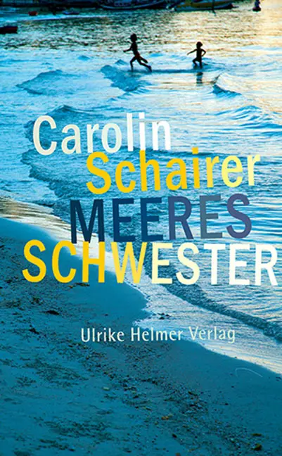 Cover: 9783897414341 | Meeresschwester | Carolin Schairer | Taschenbuch | 424 S. | Deutsch