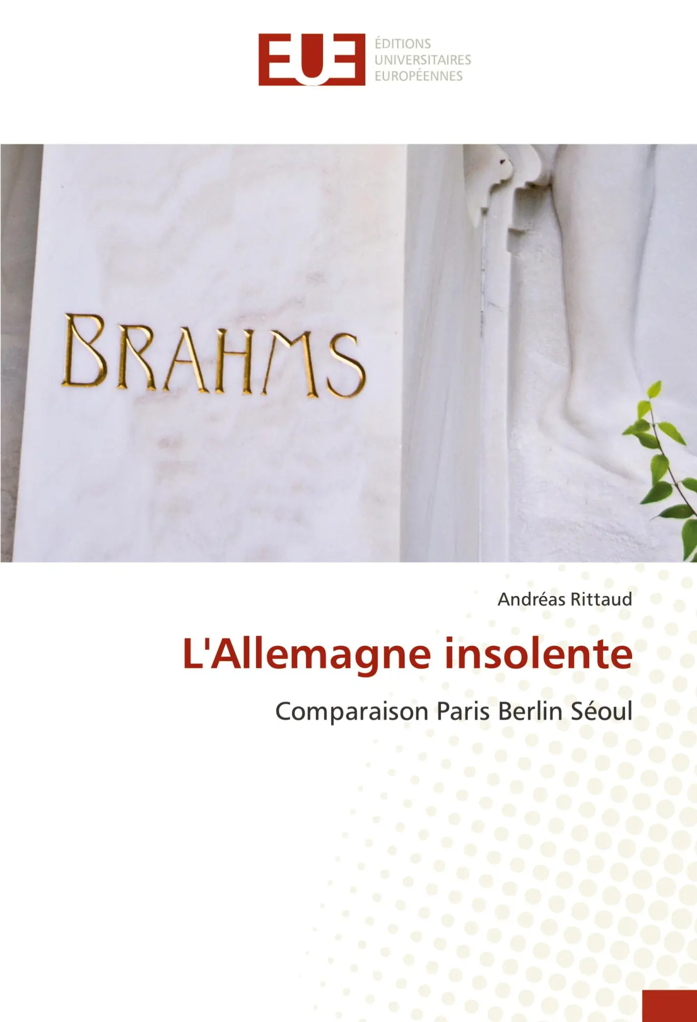 Cover: 9786208824341 | L'Allemagne insolente | Comparaison Paris Berlin Séoul | Rittaud