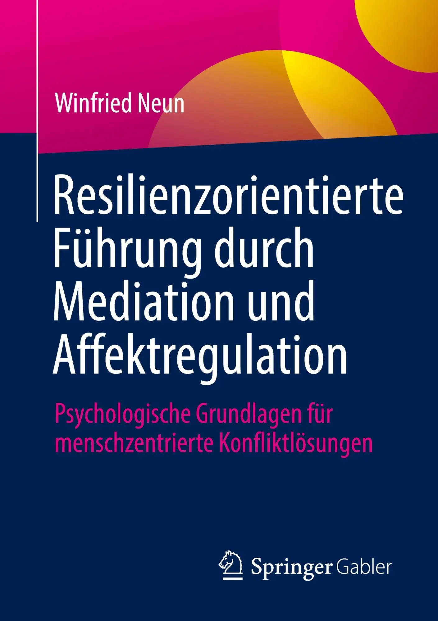 Cover: 9783658504441 | Resilienzorientierte Führung durch Mediation und Affektregulation