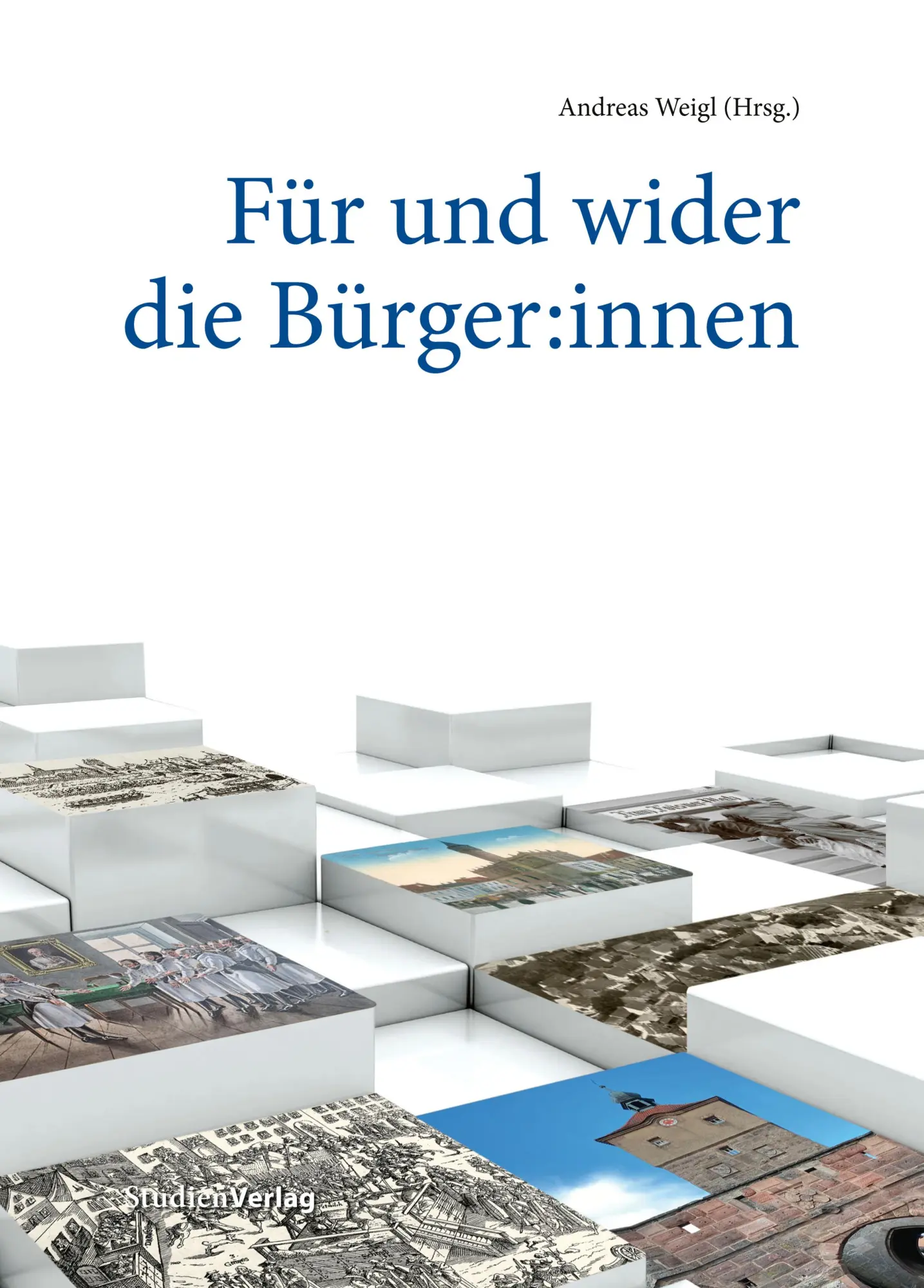 Cover: 9783706564441 | Für und wider die Bürger:innen | Andreas Weigl | Buch | Deutsch | 2025
