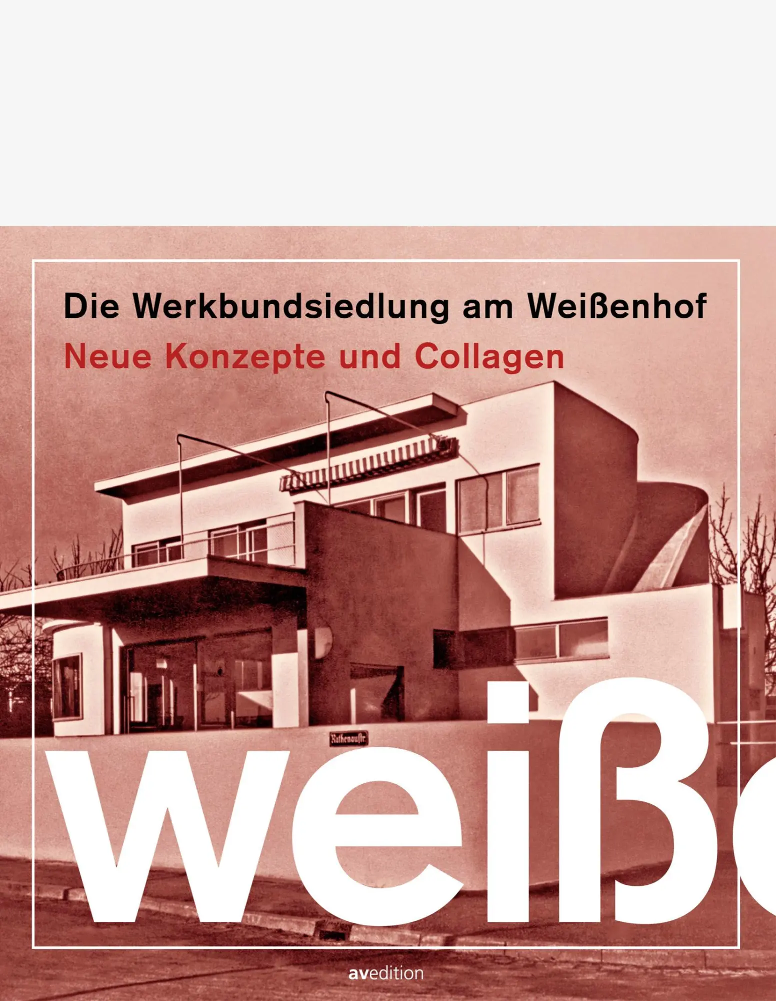 Cover: 9783899864441 | Die Werkbundsiedlung am Weißenhof | Neue Konzepte und Collagen | Buch