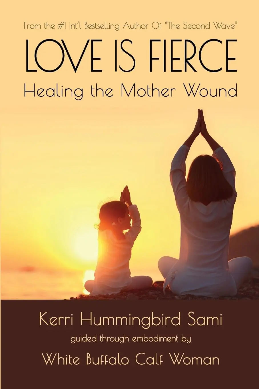 Cover: 9780578774541 | Love Is Fierce | Healing the Mother Wound | Kerri Hummingbird Sami