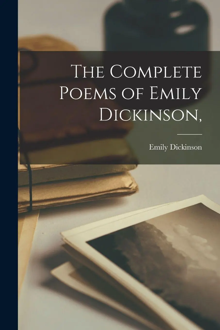 The Complete Poems of Emily Dickinson,