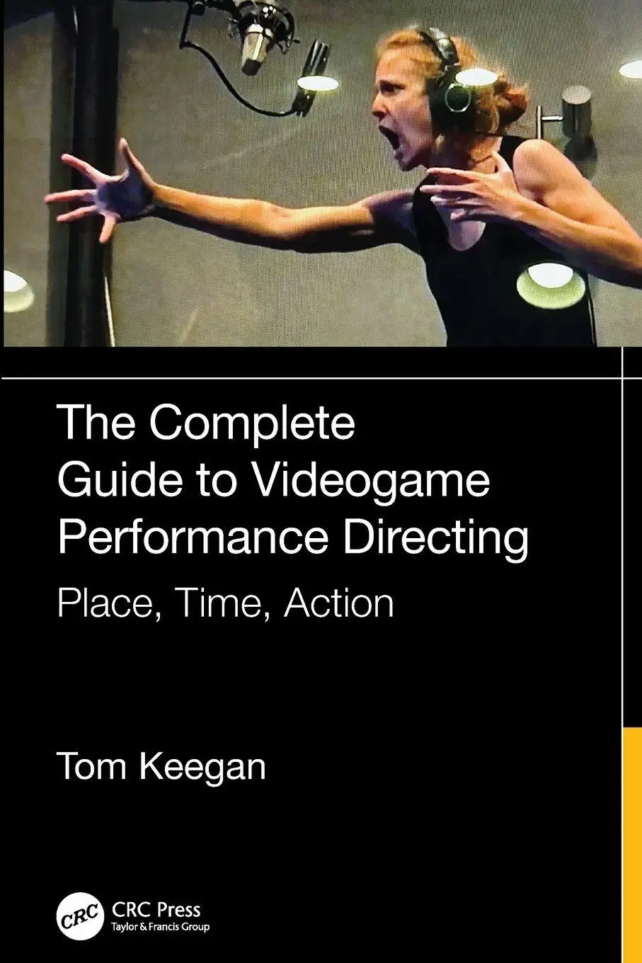 Cover: 9781032914541 | The Complete Guide to Videogame Performance Directing | Tom Keegan