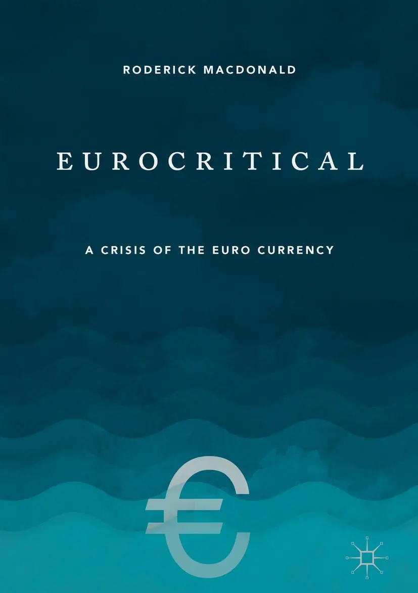 Cover: 9781349674541 | Eurocritical | A Crisis of the Euro Currency | Roderick Macdonald
