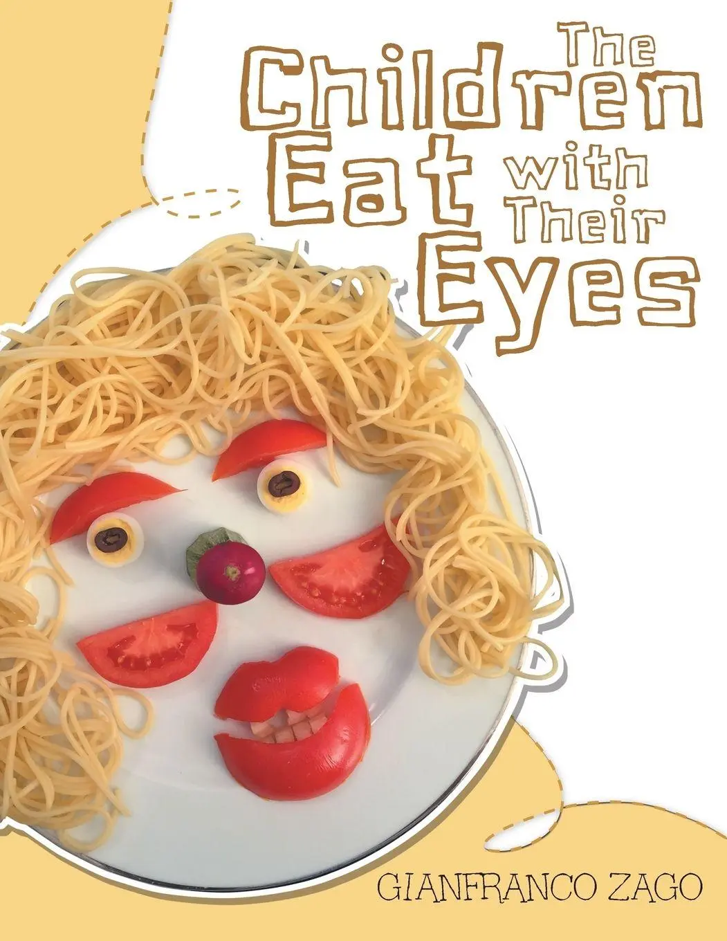 Cover: 9781512784541 | The Children Eat with Their Eyes | Gianfranco Zago | Taschenbuch