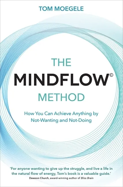 Cover: 9781788174541 | The MINDFLOW© Method | Tom Moegele | Taschenbuch | Englisch | 2020