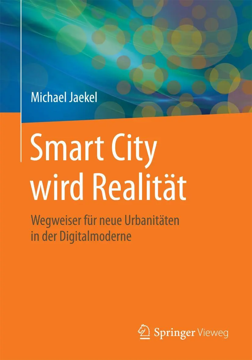 Cover: 9783658044541 | Smart City wird Realität | Michael Jaekel | Taschenbuch | xvi | 2015
