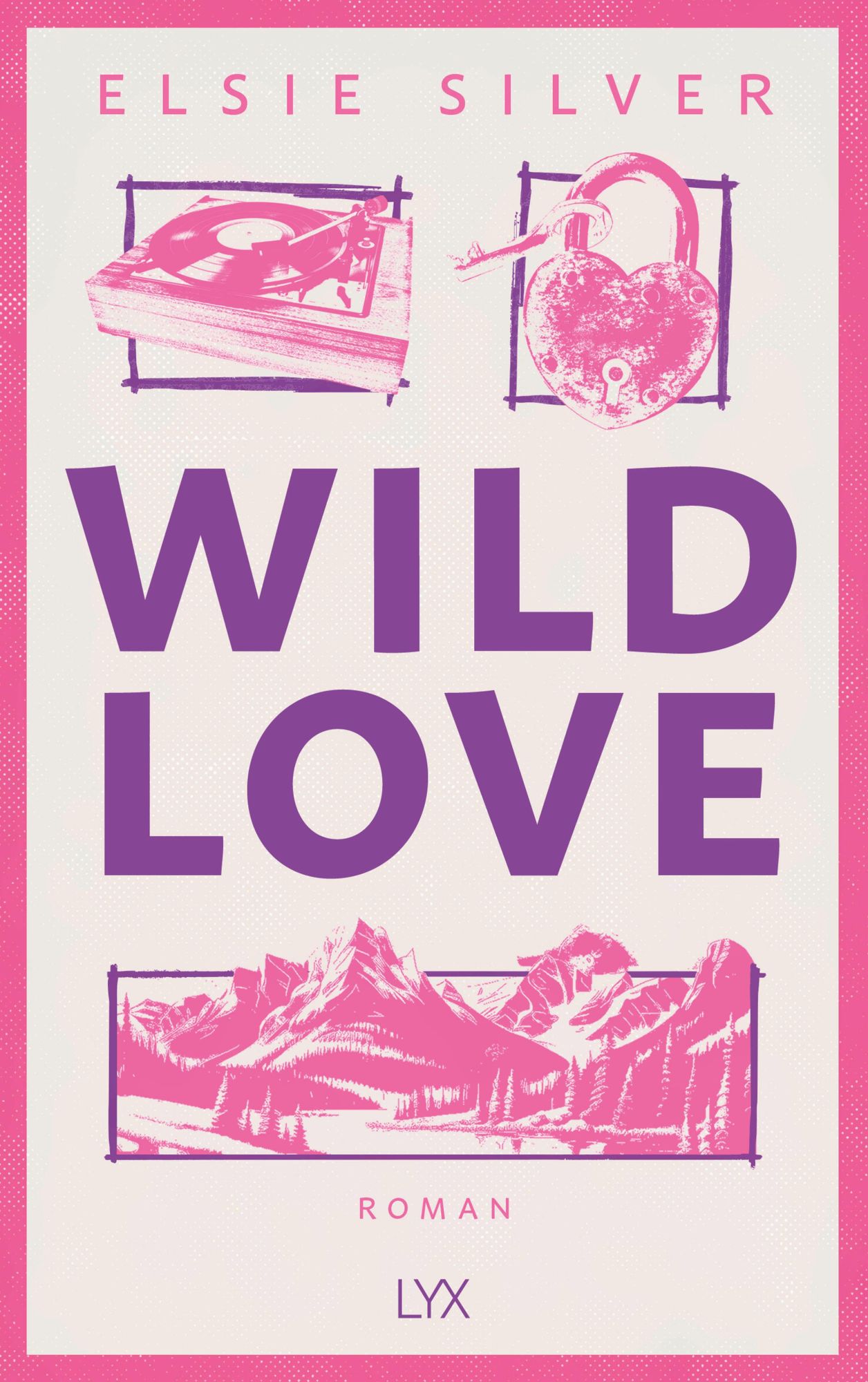 Cover: 9783736324541 | Wild Love | Elsie Silver | Taschenbuch | 480 S. | Deutsch | 2025 | LYX