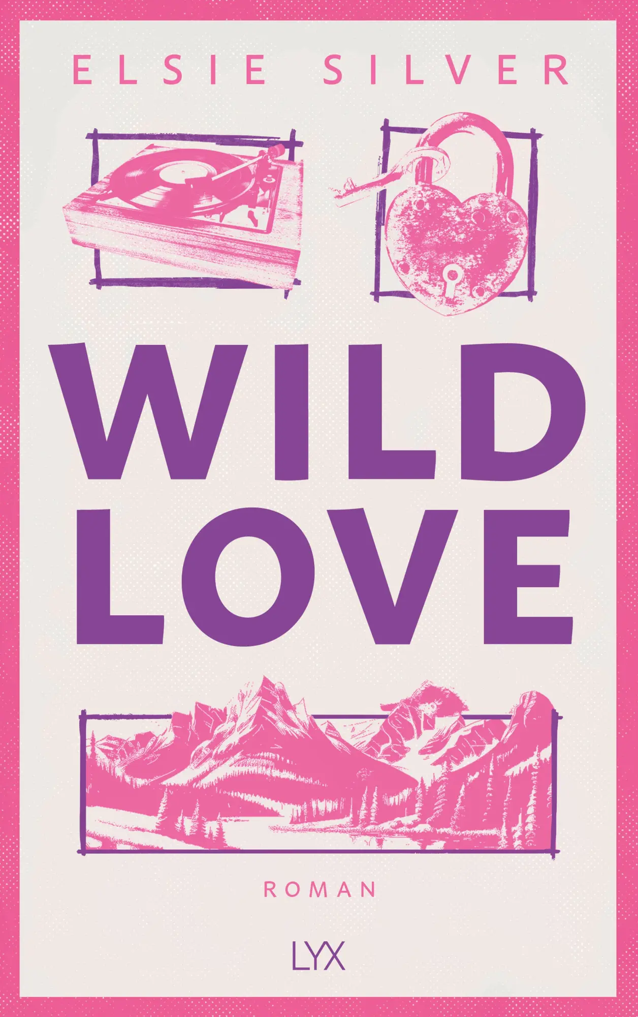 Cover: 9783736324541 | Wild Love | Elsie Silver | Taschenbuch | 480 S. | Deutsch | 2025 | LYX