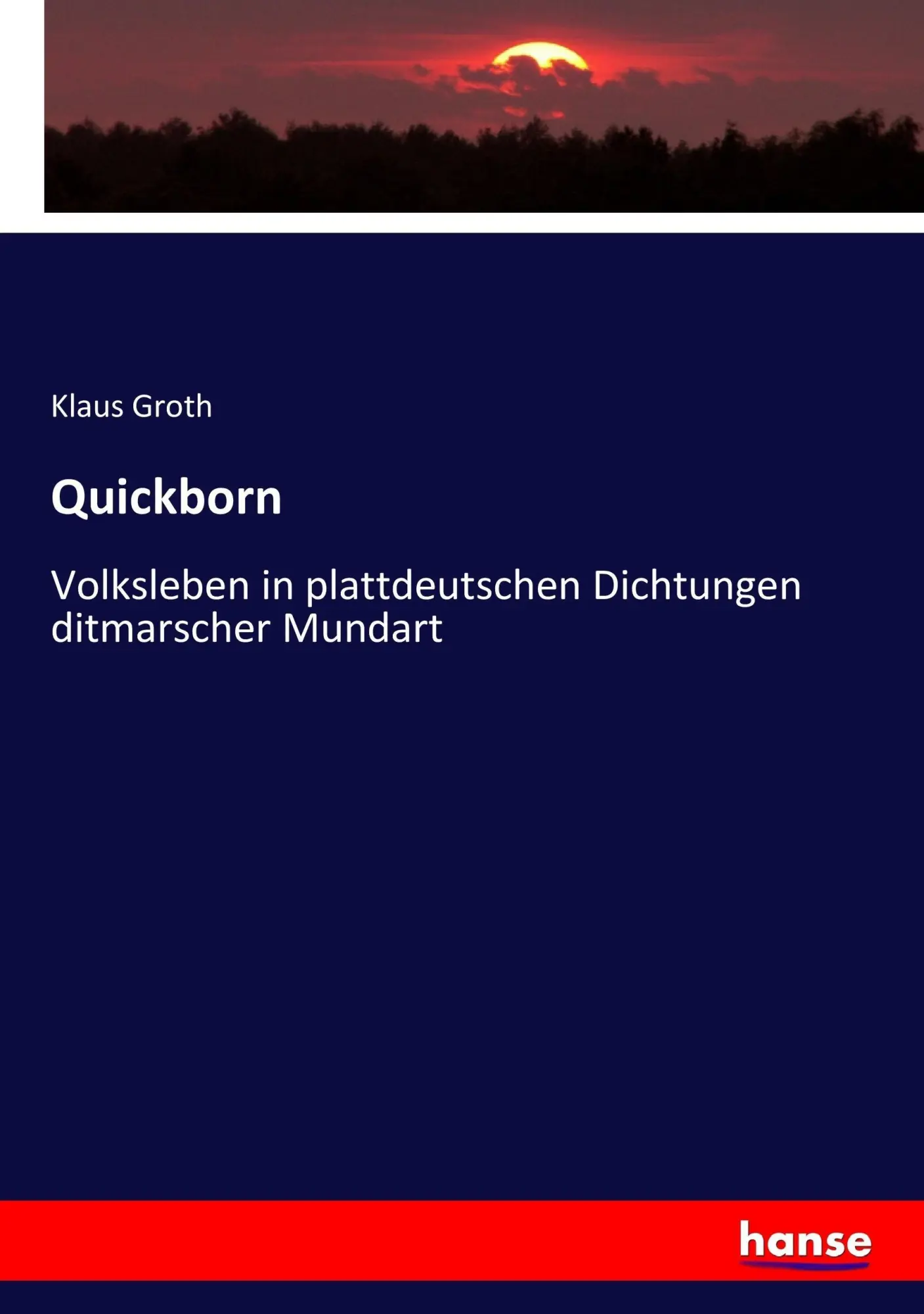 Cover: 9783743634541 | Quickborn | Klaus Groth | Taschenbuch | 364 S. | Deutsch | 2017