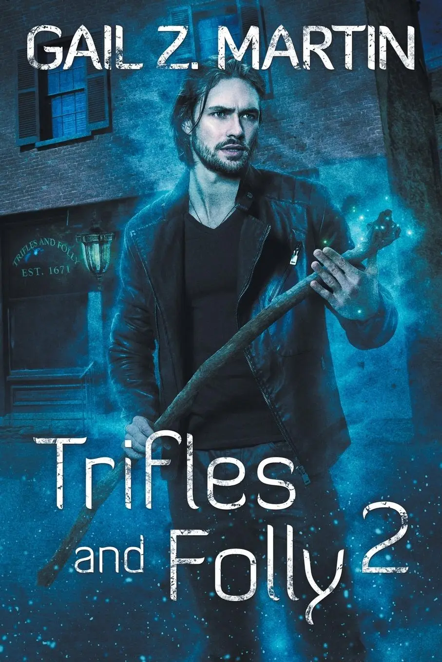 Cover: 9781939704641 | Trifles and Folly 2 | A Deadly Curiosities Collection | Gail Z. Martin