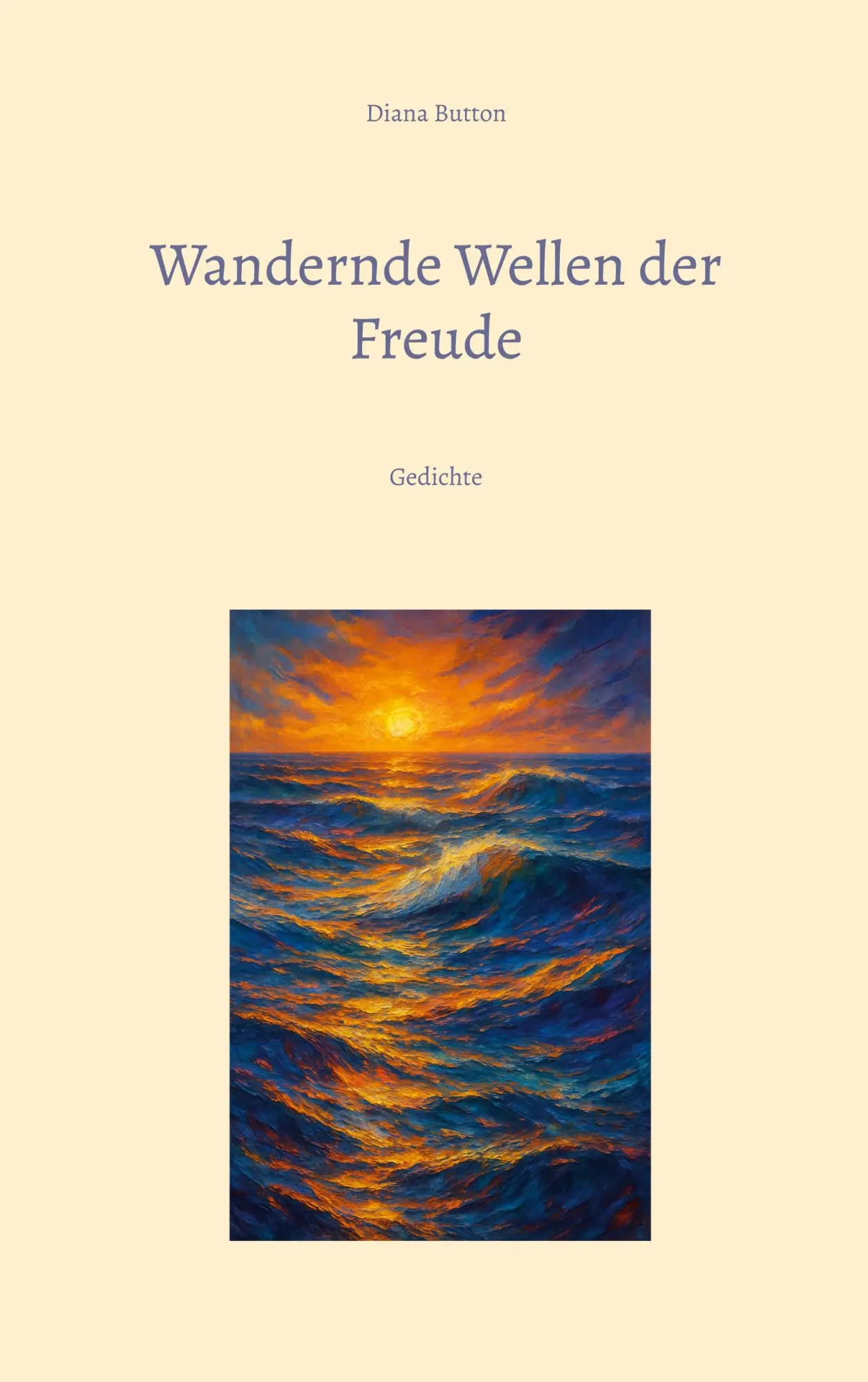 Cover: 9783819264641 | Wandernde Wellen der Freude | Gedichte | Diana Button | Taschenbuch