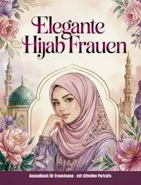 Cover: 9783990514641 | Elegante Hijab Frauen - Malbuch für Erwachsene mit stilvollen...