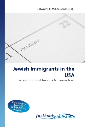 Jewish Immigrants in the USA | Success stories of famous American Jews | Edward R. Miller-Jones | Taschenbuch | Englisch | FastBook Publishing | EAN 9786130104641 - Miller-Jones, Edward R.