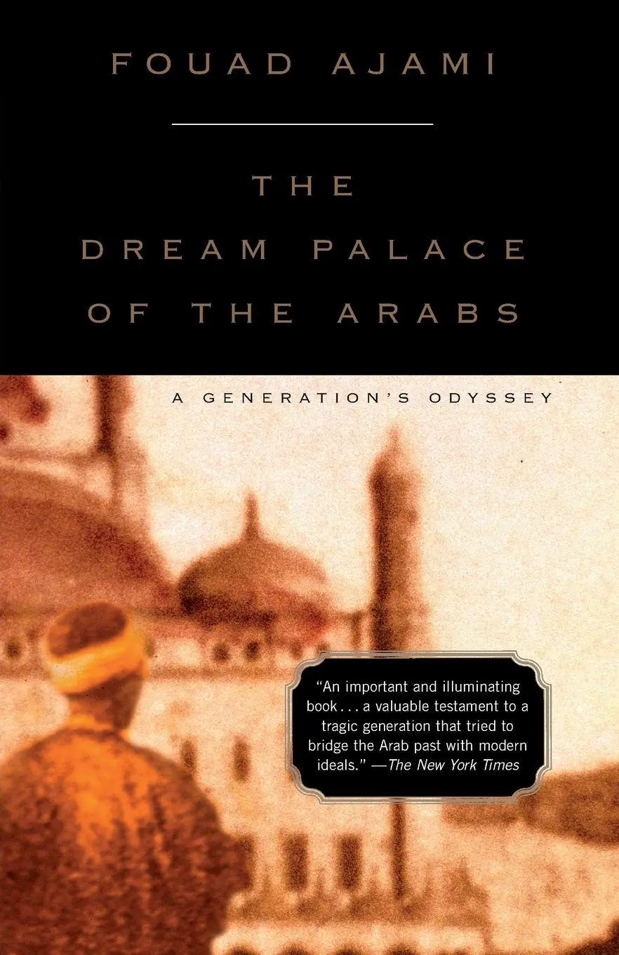 Cover: 9780375704741 | The Dream Palace of the Arabs | A Generation's Odyssey | Fouad Ajami