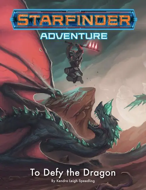 Cover: 9781640784741 | Starfinder Adventure: To Defy the Dragon | Kendra Leigh Speedling