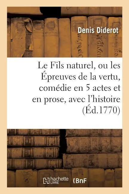 Cover: 9782014524741 | Le Fils Naturel, Ou Les Épreuves de la Vertu, Comédie En 5 Actes Et...