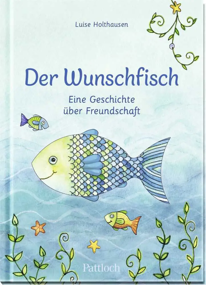 Cover: 9783629004741 | Der Wunschfisch. Eine Geschichte über Freundschaft | Luise Holthausen