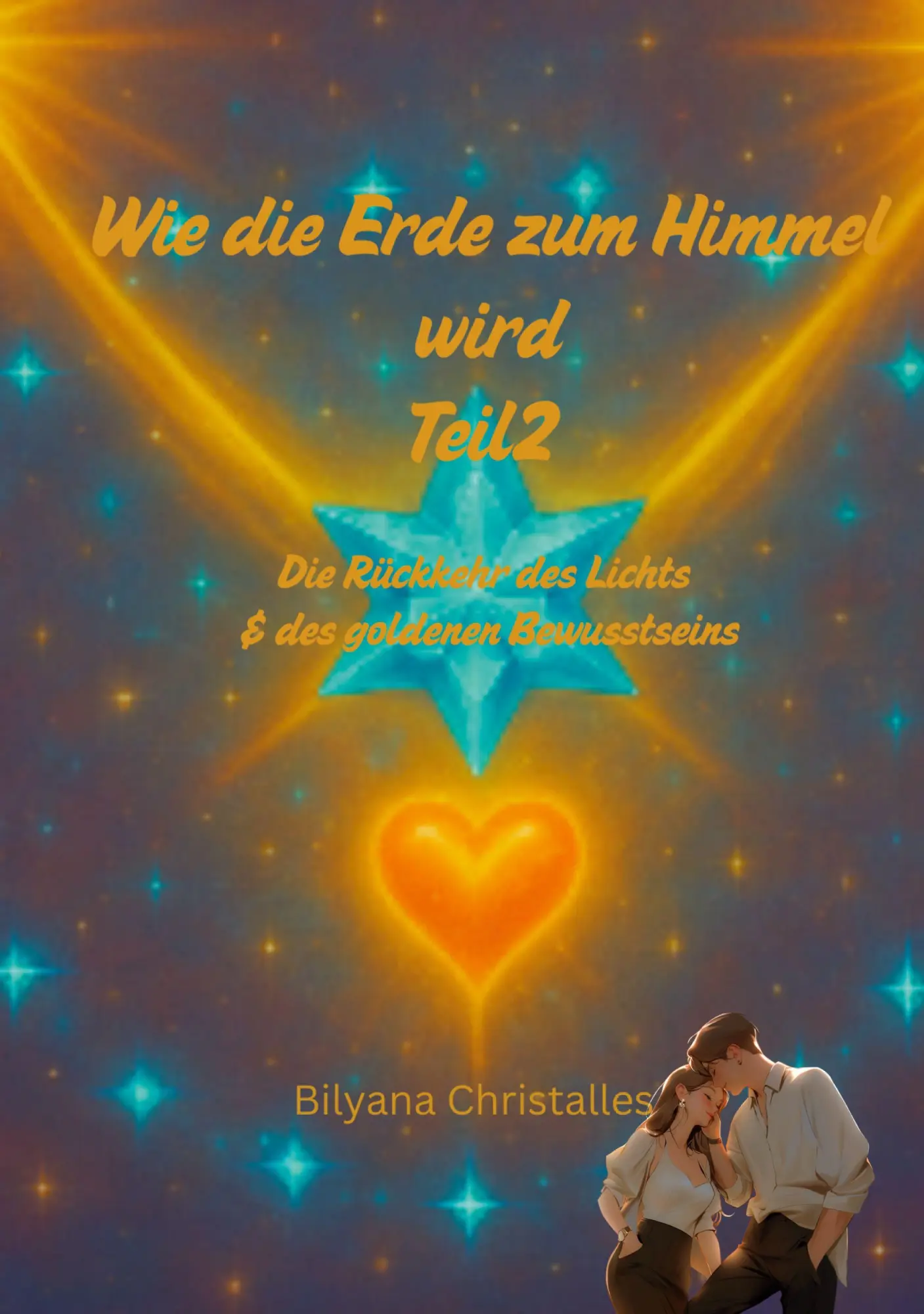 Cover: 9783695104741 | Wie die Erde zum Himmel wird Teil 2 | Bilyana Christalles | Buch