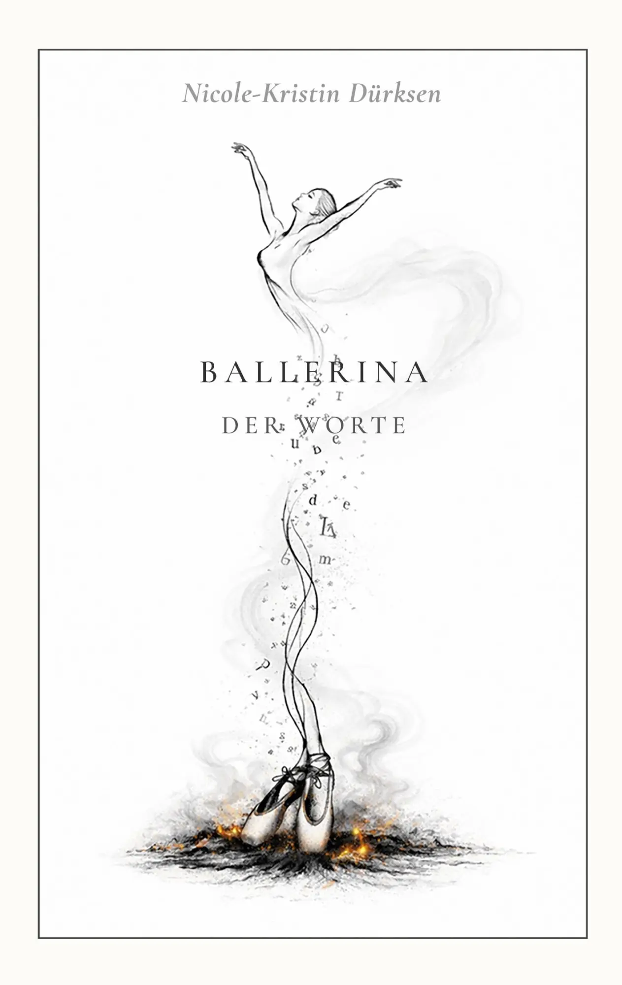 Cover: 9783695724741 | Ballerina der Worte | Nicole-Kristin Dürksen | Taschenbuch | 74 S.