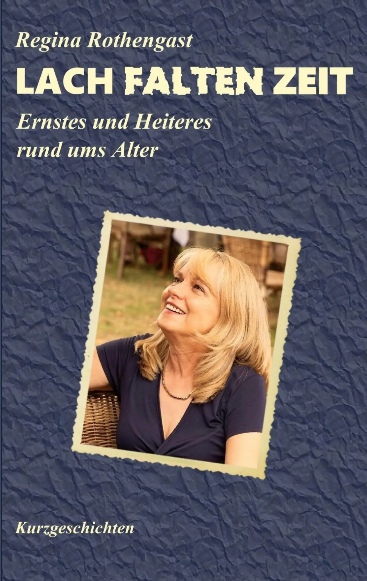 Cover: 9783696714741 | LACH FALTEN ZEIT | Ernstes und Heiteres rund ums Alter | Rothengast