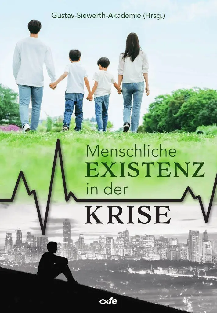 Cover: 9783863574741 | Menschliche Existenz in der Krise | Gustav-Siewerth-Akademie | Buch