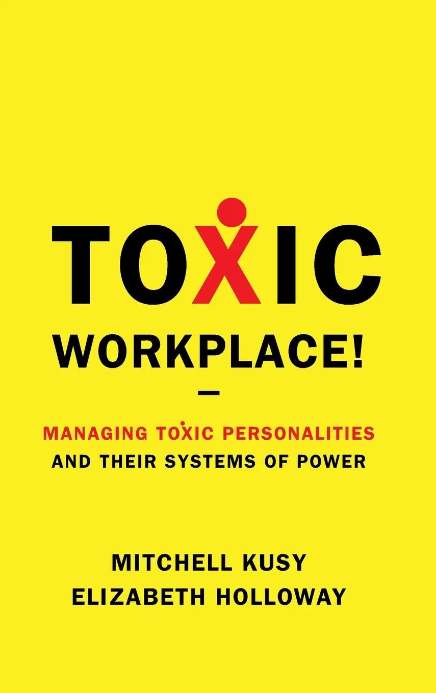 Cover: 9780470424841 | Toxic Workplace! | Mitchell Kusy (u. a.) | Buch | Gebunden | Englisch