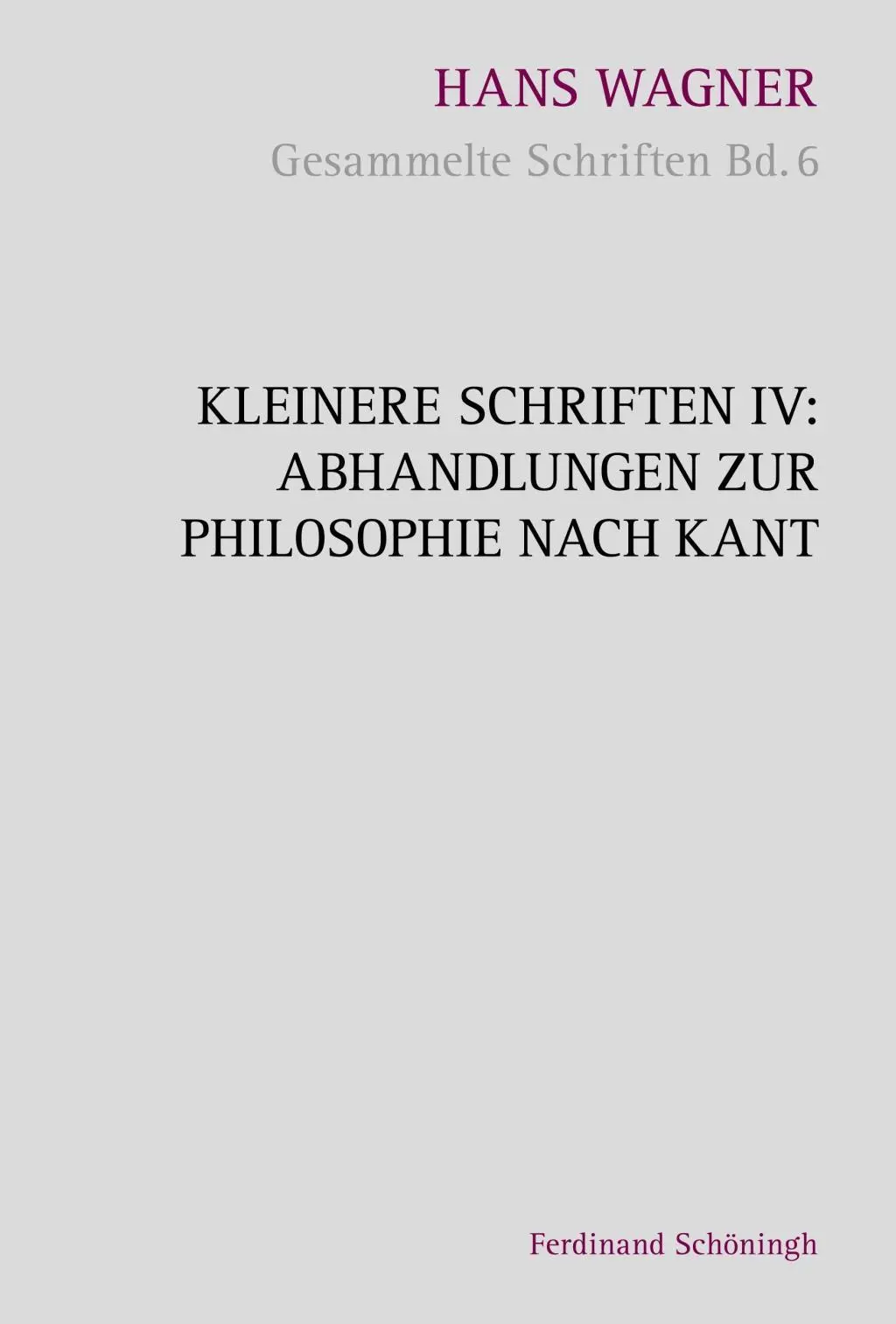 Cover: 9783506784841 | Kleinere Schriften IV: Abhandlungen zur Philosophie nach Kant | Buch