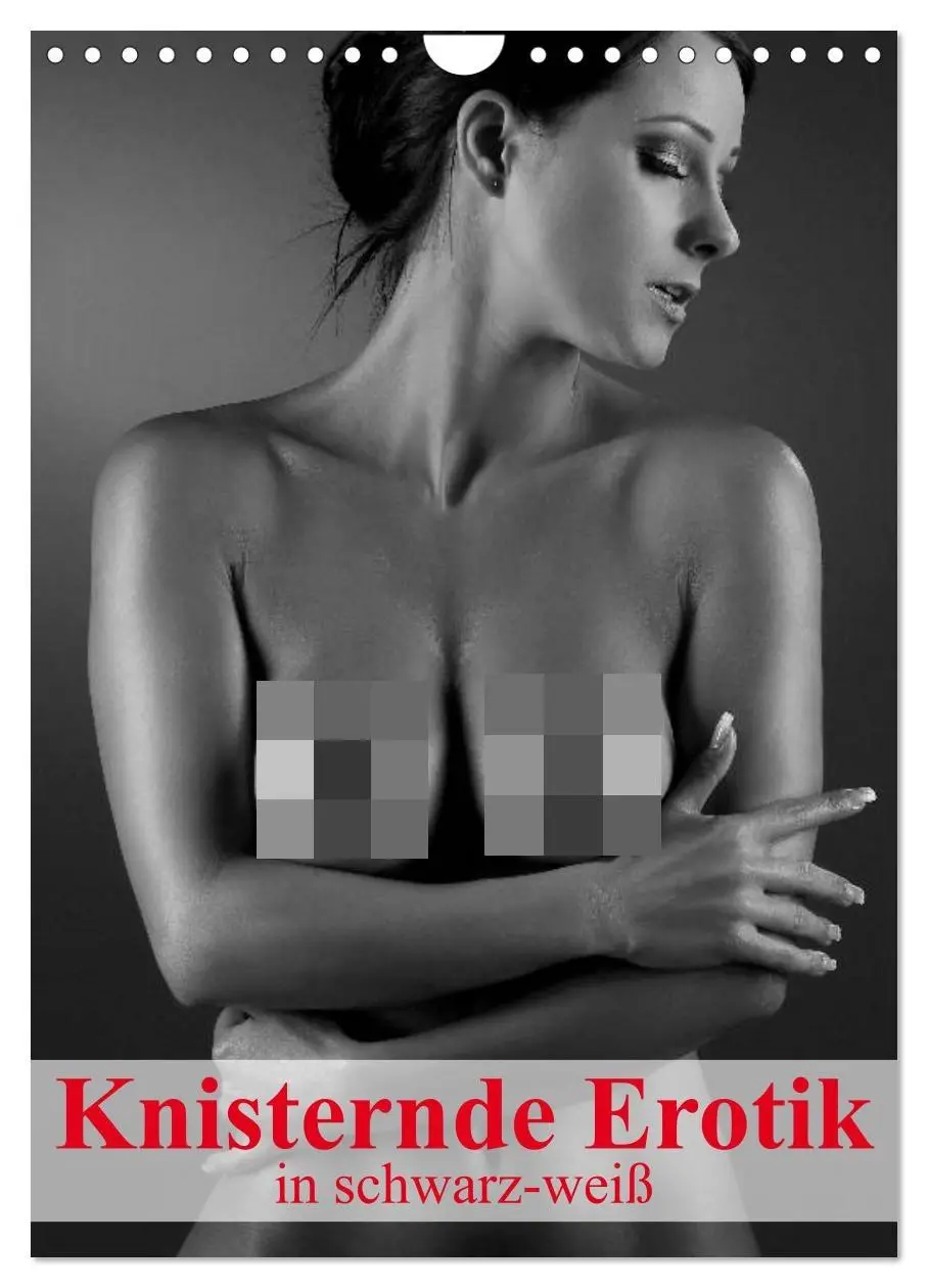 Cover: 9783516444841 | Knisternde Erotik in schwarz-weiß (Wandkalender 2026 DIN A4 hoch),...