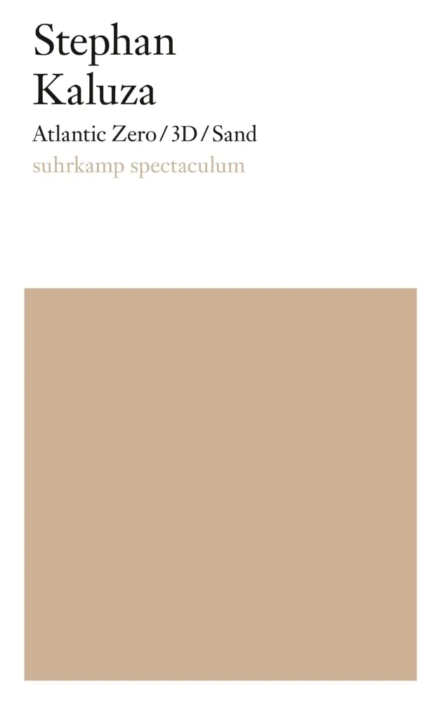 Cover: 9783518424841 | Atlantic Zero / 3D / Sand | Stephan Kaluza | Taschenbuch | 227 S.