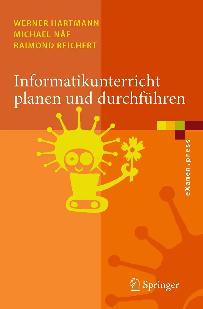 Cover: 9783540344841 | Informatikunterricht planen und durchführen | Werner Hartmann (u. a.) Cover: 9783540344841 | Informatikunterricht planen und durchführen | Werner Hartmann (u. a.)