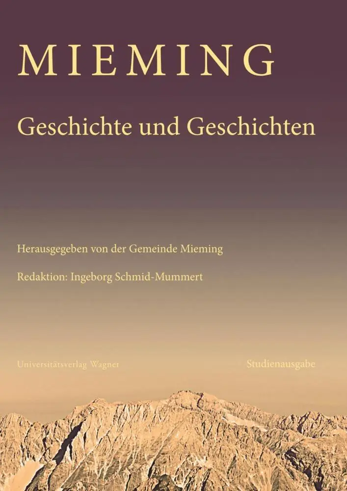 Cover: 9783703004841 | Mieming. Geschichte und Geschichten | Ingeborg Schmid-Mummert | Buch