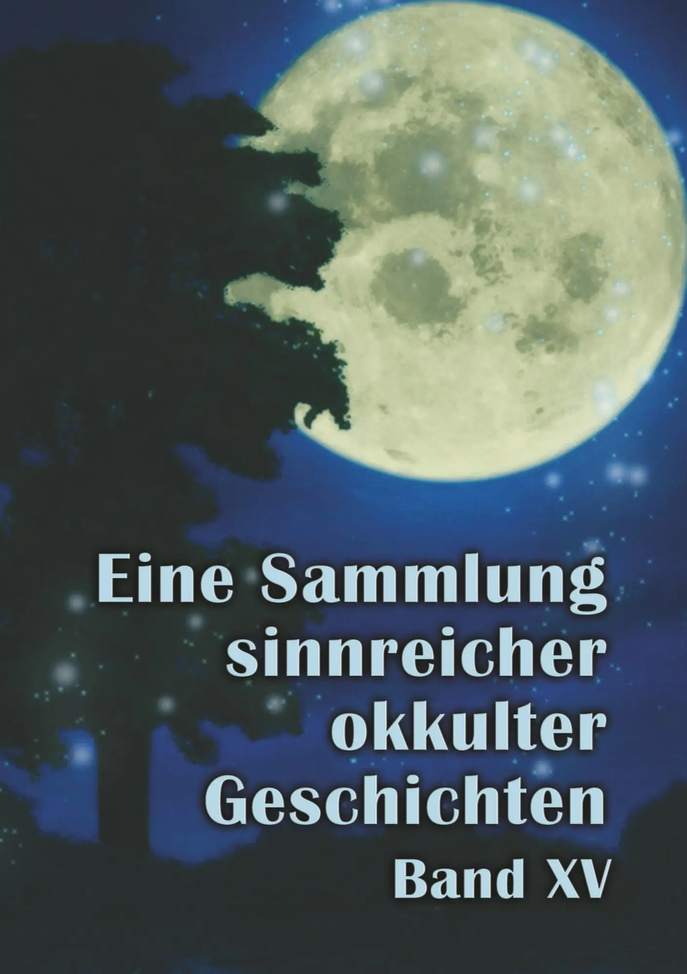 Eine Sammlung sinnreicher okkulter Geschichten: Band 15