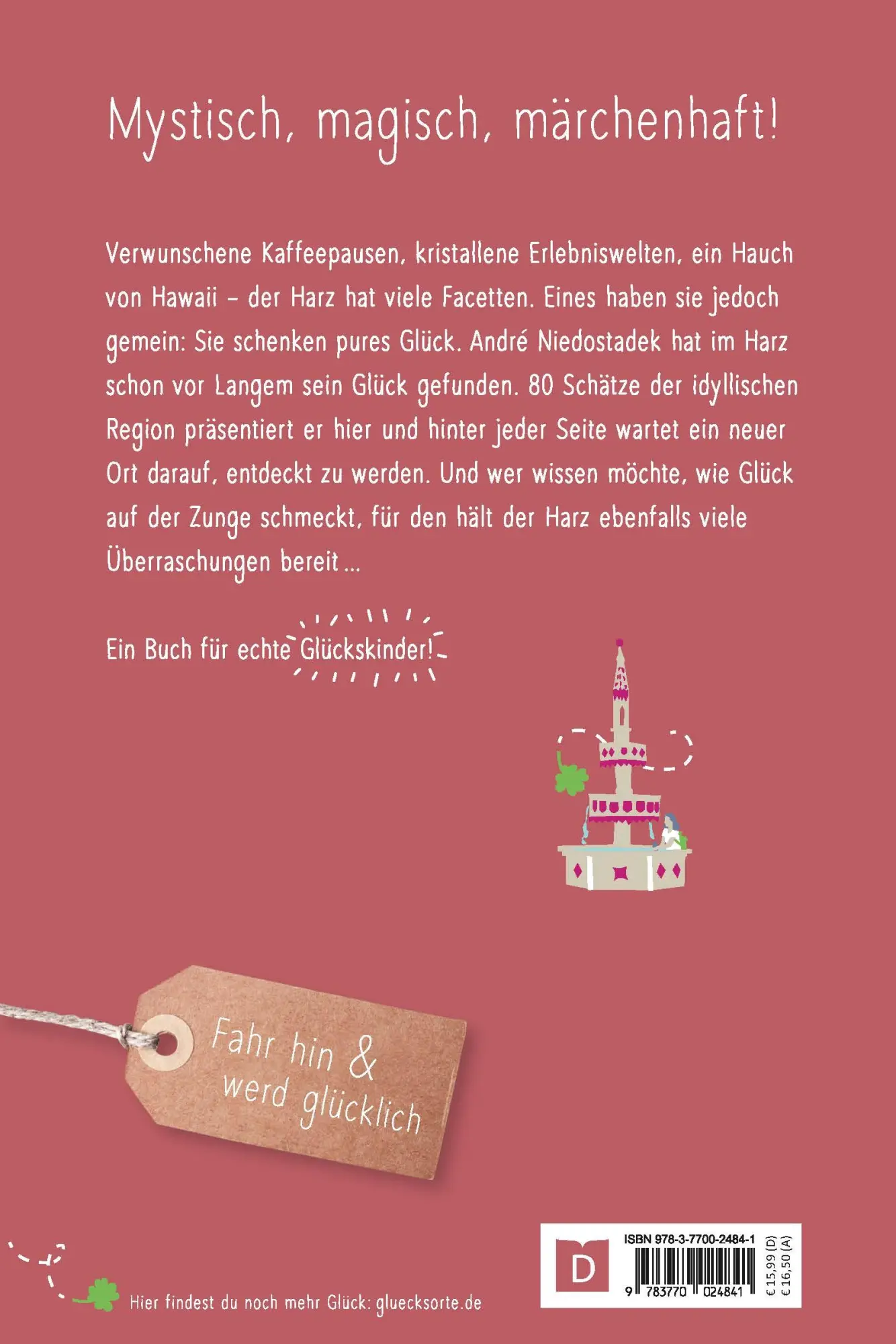 Rückseite: 9783770024841 | Glücksorte im Harz | Fahr hin &amp; werd glücklich | André Niedostadek