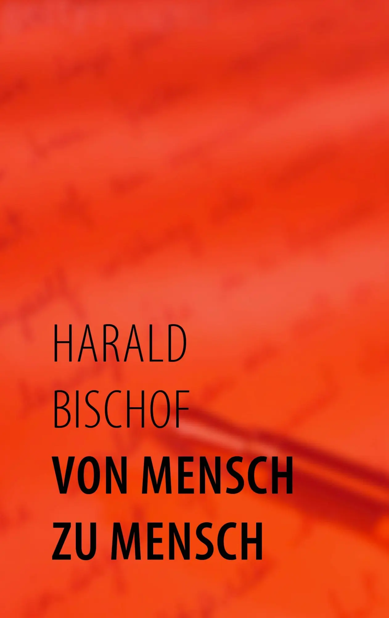 Cover: 9783833484841 | Von Mensch zu Mensch | Harald Bischof | Taschenbuch | 96 S. | Deutsch