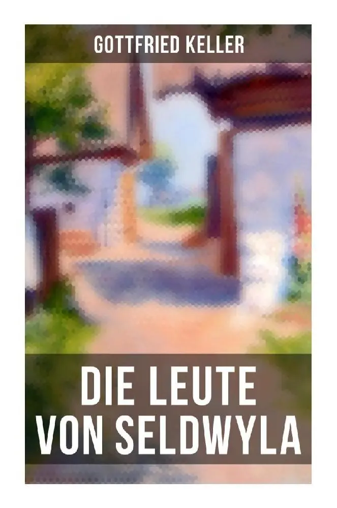 Cover: 9788027264841 | Die Leute von Seldwyla | Gottfried Keller | Taschenbuch | 272 S.