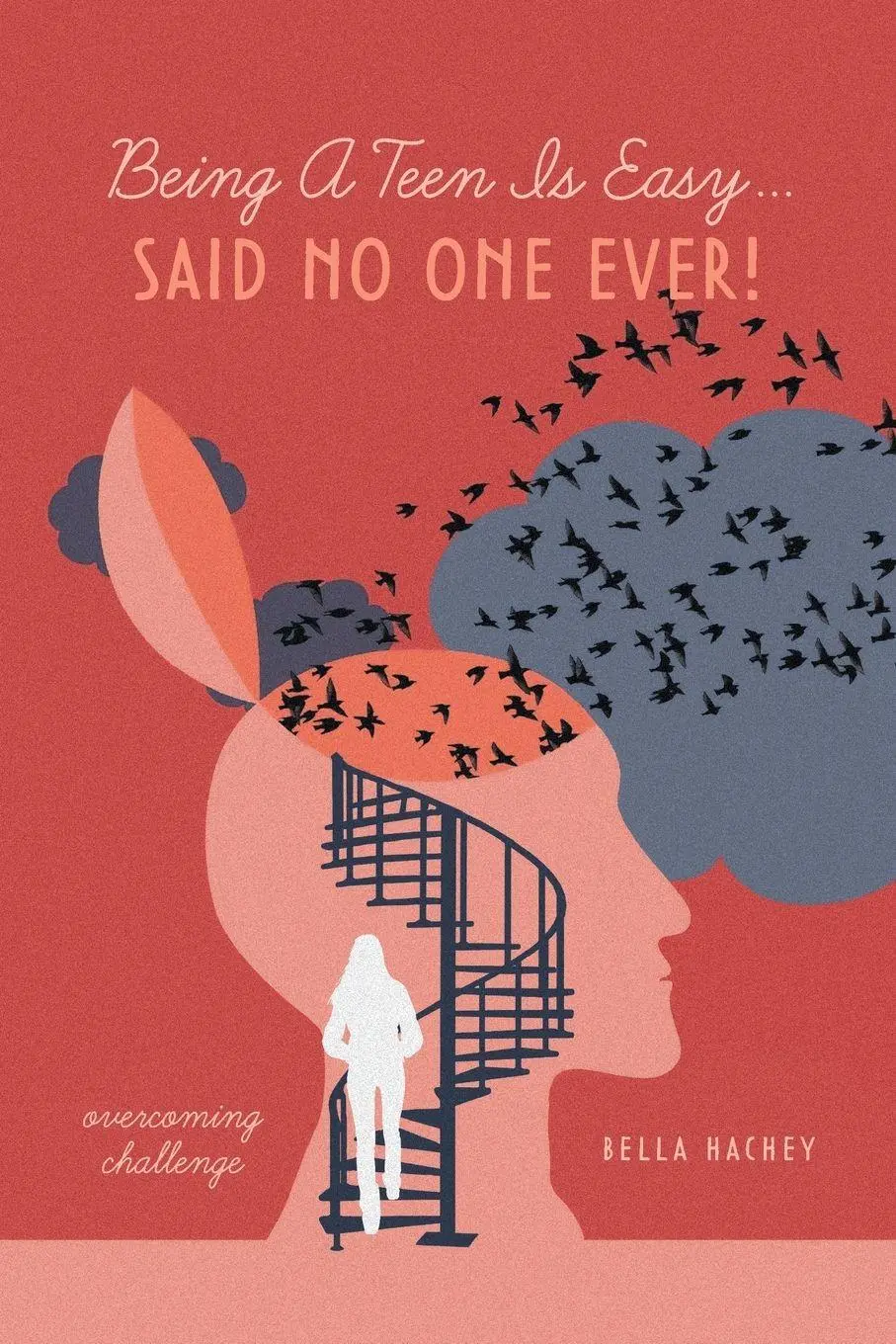 Cover: 9781039144941 | Being A Teen Is Easy...Said No One Ever! | overcoming challenge | Buch