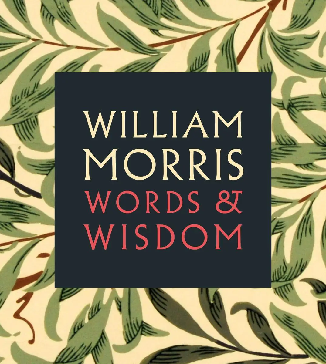 Cover: 9781855144941 | William Morris: Words &amp; Wisdom | William Morris | Taschenbuch | 2014