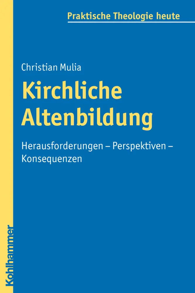 Cover: 9783170214941 | Kirchliche Altenbildung | Christian Mulia | Taschenbuch | 400 S.