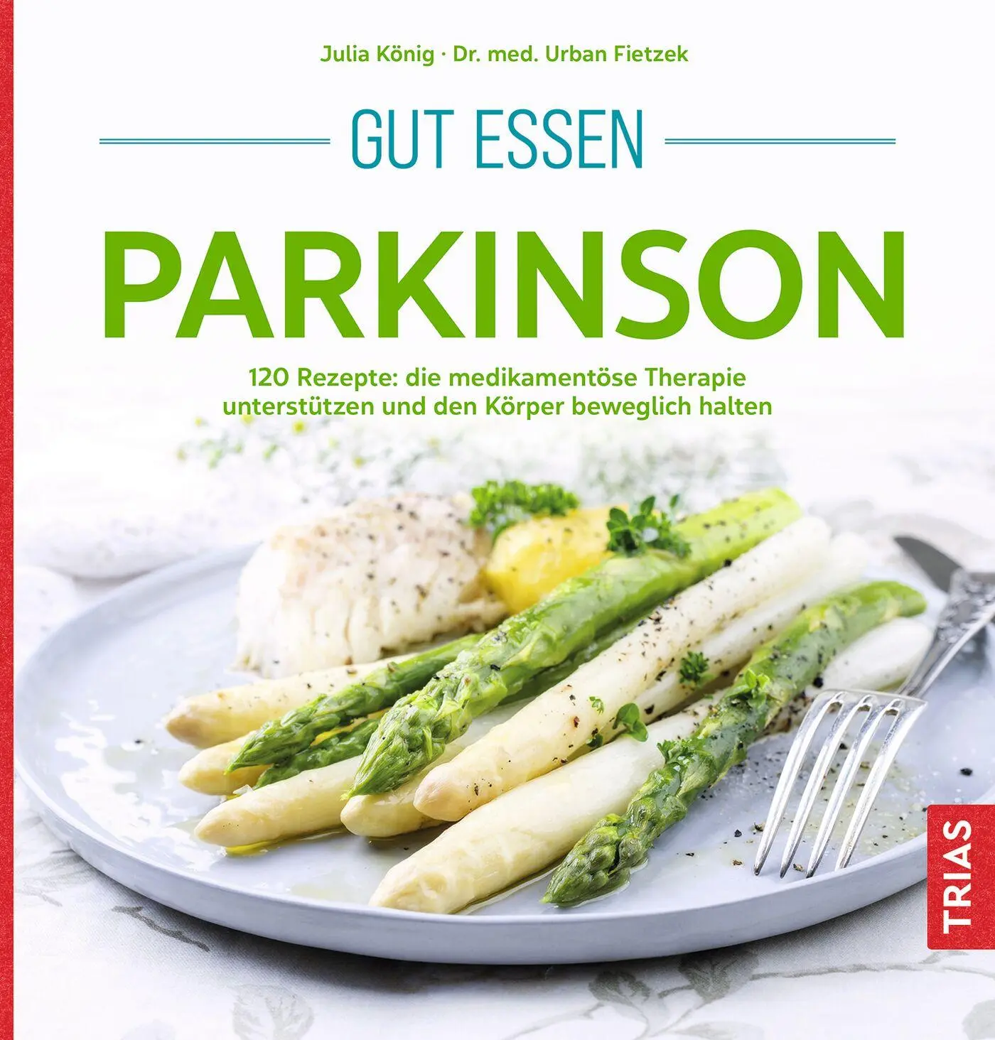 Cover: 9783432114941 | Gut essen Parkinson | Julia König | Taschenbuch | Köstlich essen